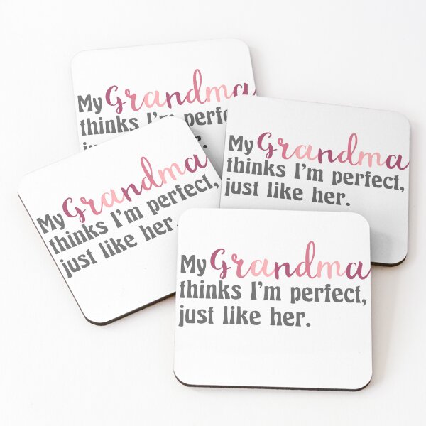 Item preview, My Grandma Thinks Im Perfect Just Like Her | Grandma | Nana | Mom | Mother | Sister | Granddaughter | Funny Grandma designed and sold by ShoniwDesigns.