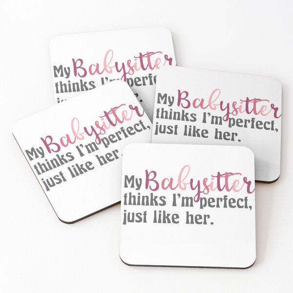 Item preview, My Babysitter Thinks Im Perfect Just Like Her | Babysitter | Teenager | Sitter | Funny Babysitter | Perfect designed and sold by ShoniwDesigns.