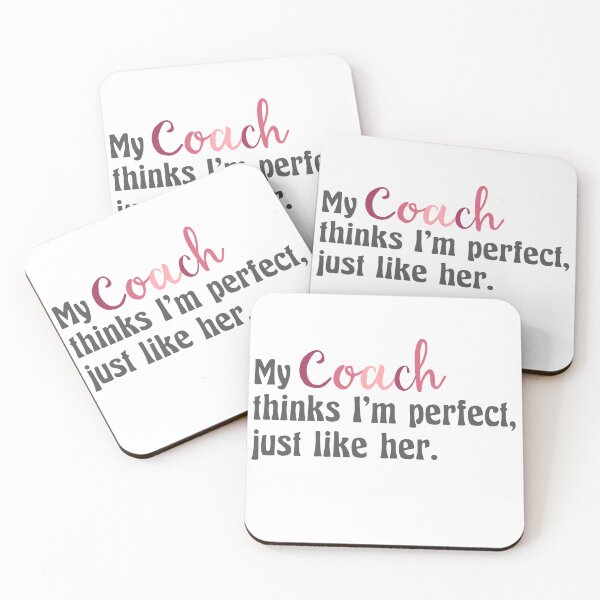 Item preview, My Coach Thinks Im Perfect Just Like Her | Coach | Dance Coach | Soccer Coach | Cheer Coach | Fitness Coach | Funny Coach designed and sold by ShoniwDesigns.