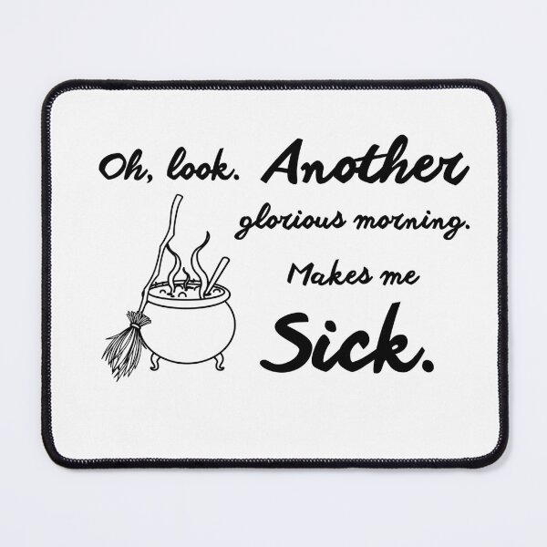 Item preview, Another glorious morning, makes me sick designed and sold by ItOk-DontBeCry.