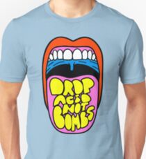 Drop Acid Not Bombs Unisex T-Shirt