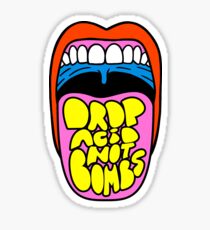 Drop Acid Not Bombs Sticker