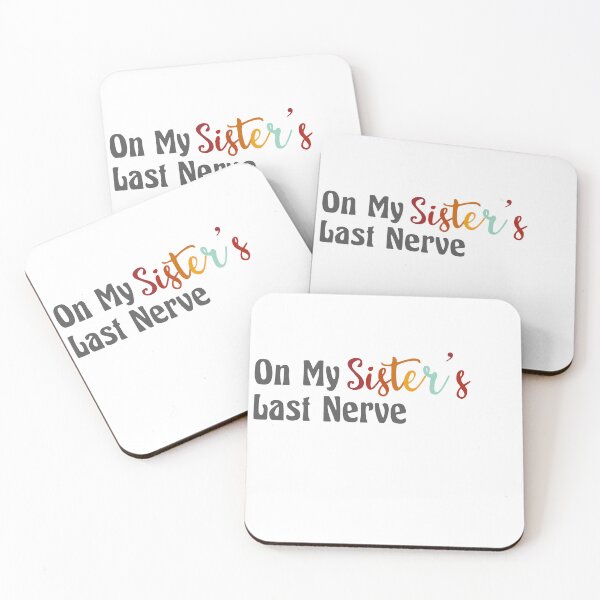 Item preview, On My Sisters Last Nerve | Funny | Sister | Sis | Sissy | Daughter | Mother | Funny Sister designed and sold by ShoniwDesigns.