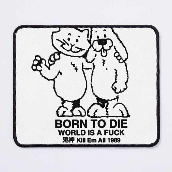 Item preview, Born To Die World Is A FK designed and sold by NeillaJohnson.