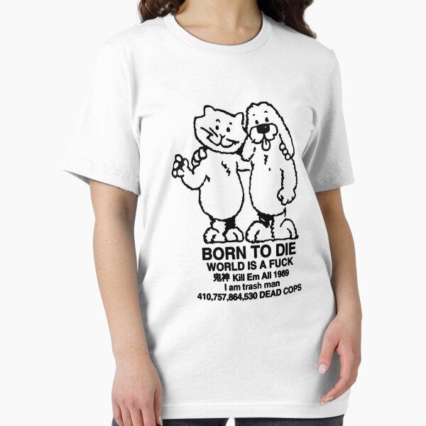 Item preview, Born To Die World Is A FK designed and sold by NeillaJohnson.
