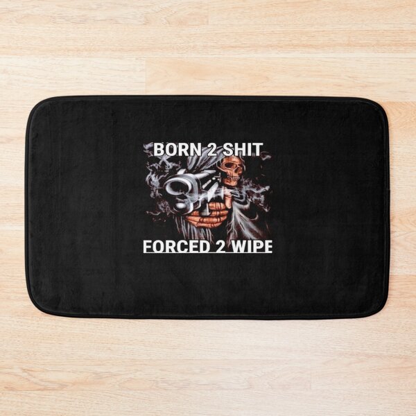 Item preview, Born To Shit designed and sold by NeillaJohnson.