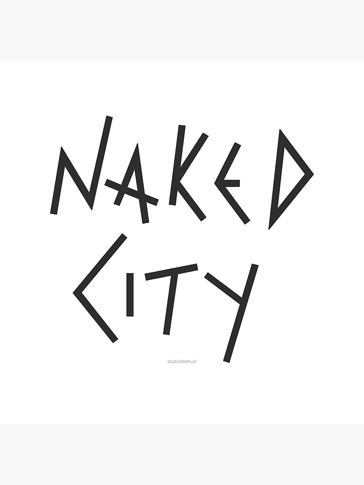 Artwork view, Naked City (Black on White) designed and sold by StudioDestruct