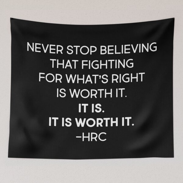 Item preview, Never Stop Believing That Fighting For What's Right Is Worth It. It Is. It Is Worth it  designed and sold by kjanedesigns.