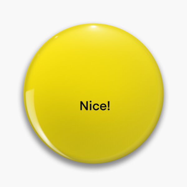 Item preview, The word nice written down on the yellow background. designed and sold by lukesubbby.