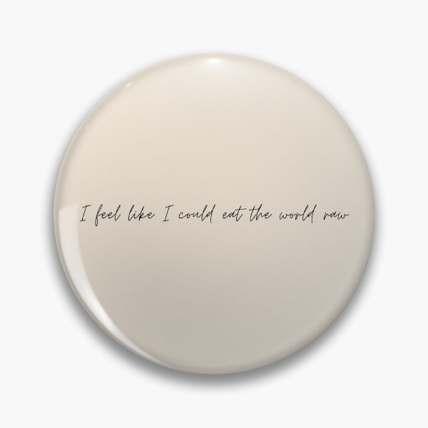 Item preview, I feel like I could eat the world raw - The Song of Achilles Quote designed and sold by bubblytank.
