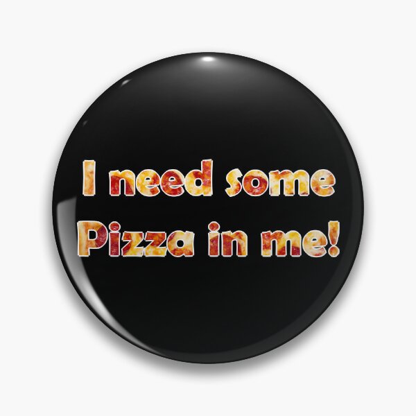 Item preview, I need some Pizza in me! designed and sold by NeedlessTees.