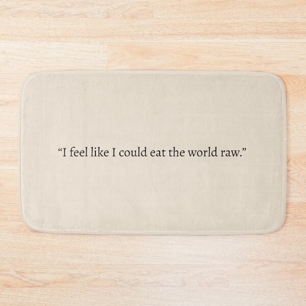 Item preview, I feel like I could eat the world raw - The Song of Achilles Quote designed and sold by bubblytank.