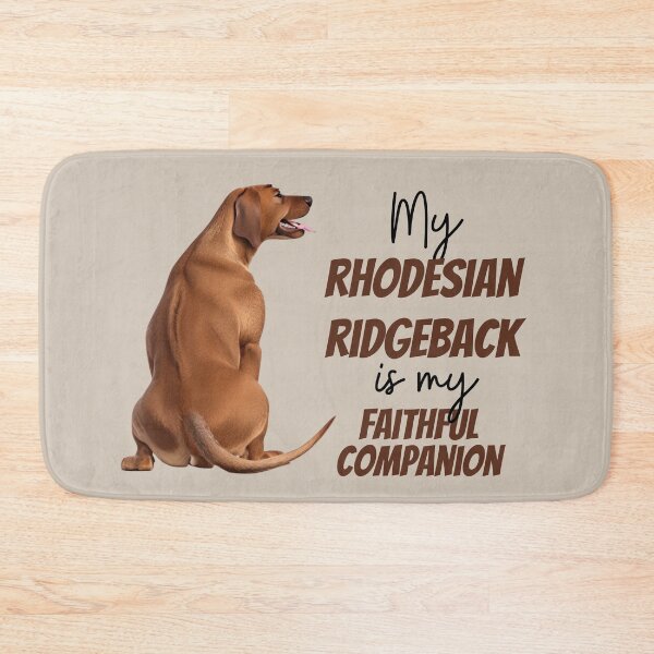 Item preview, My Rhodesian Ridgeback is my faithful companion designed and sold by ChickNickStudio.