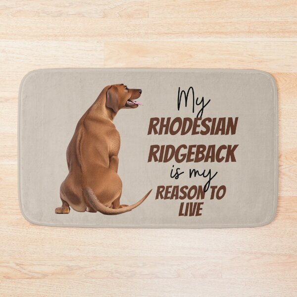Item preview, My Rhodesian Ridgeback is my reason for living designed and sold by ChickNickStudio.