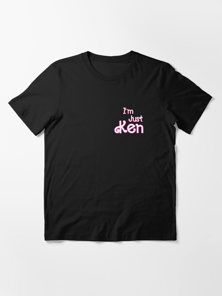 i'm just ken | Essential T-Shirt
