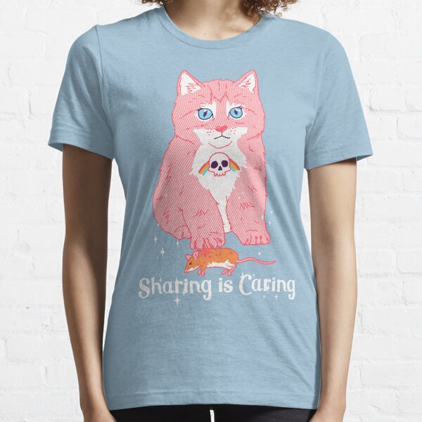 Sharing is Caring Essential T-Shirt