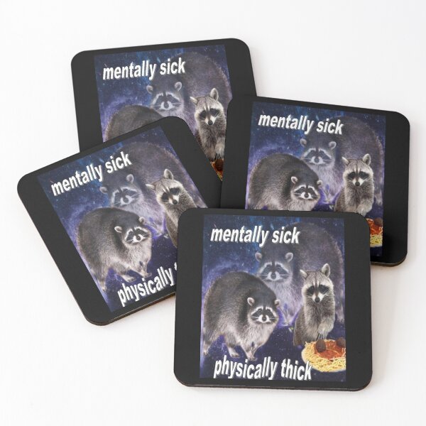 Item preview, MENTALLY SICK, PHYSICALLY THICK - funny raccoon quote  designed and sold by Tracyierce.