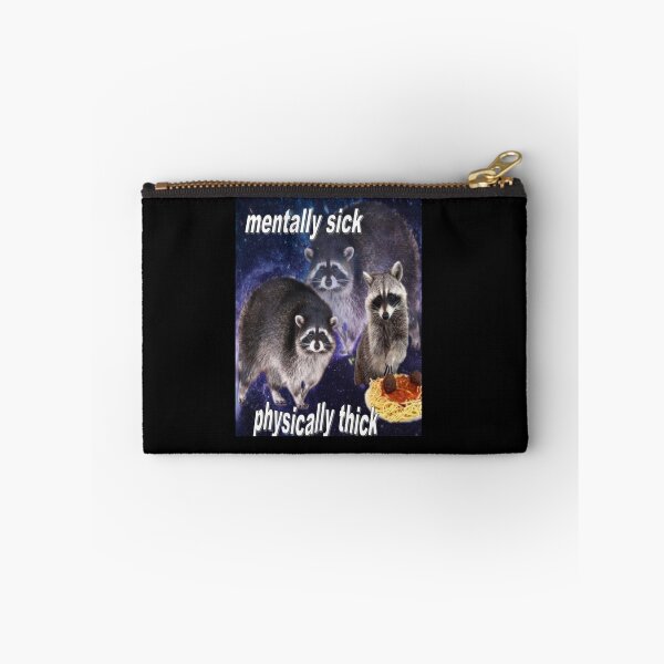 Item preview, MENTALLY SICK, PHYSICALLY THICK - funny raccoon quote  designed and sold by Tracyierce.
