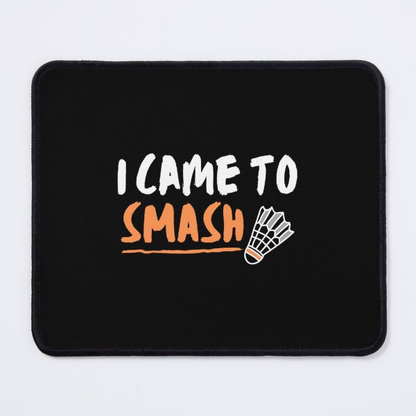 Item preview, I came to smash ba	 designed and sold by fsegncmai70.