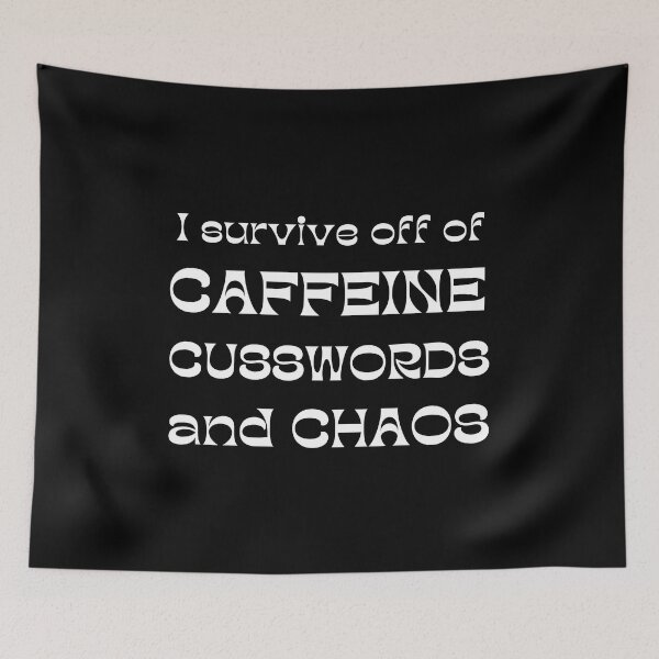Item preview, Caffeine, cusswords and chaos  designed and sold by Xmegatronnnx.