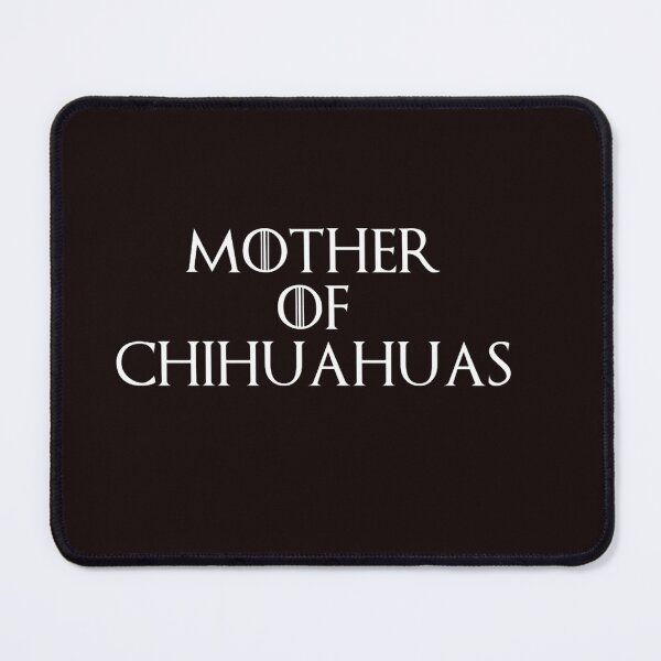 Item preview, Mother of Chihuahuas designed and sold by Bradforddtke.