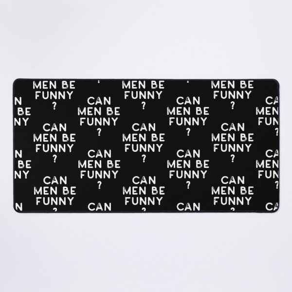 Item preview, Can Men Be Funny? designed and sold by Good-Politics.