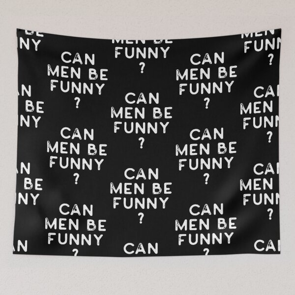 Item preview, Can Men Be Funny? designed and sold by Good-Politics.