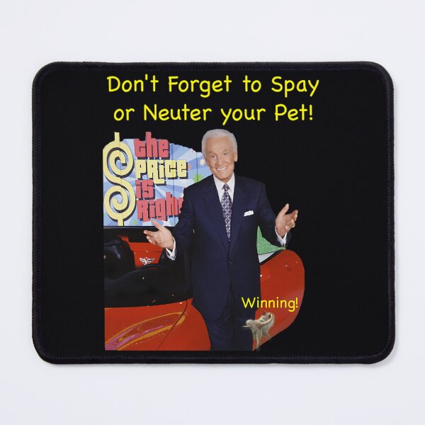 Item preview, Bob Barker Spay or Neuter Your Pet . designed and sold by czaryxuat44.