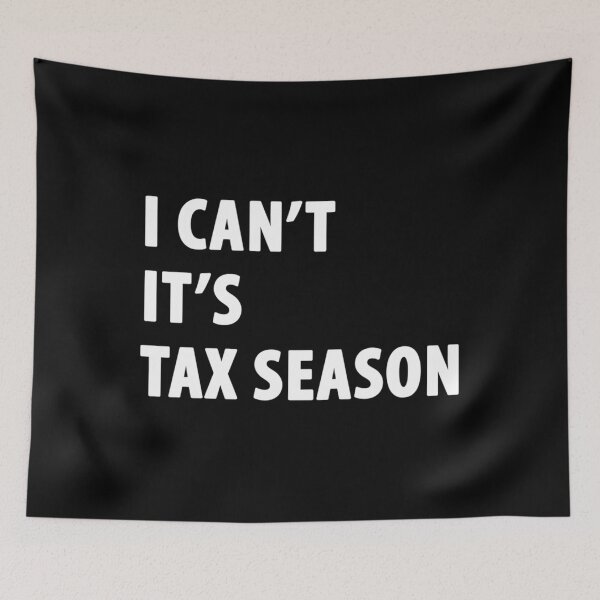 Item preview, I can't it's tax season - Funny CPA Accountant  	 designed and sold by fsegncmai70.