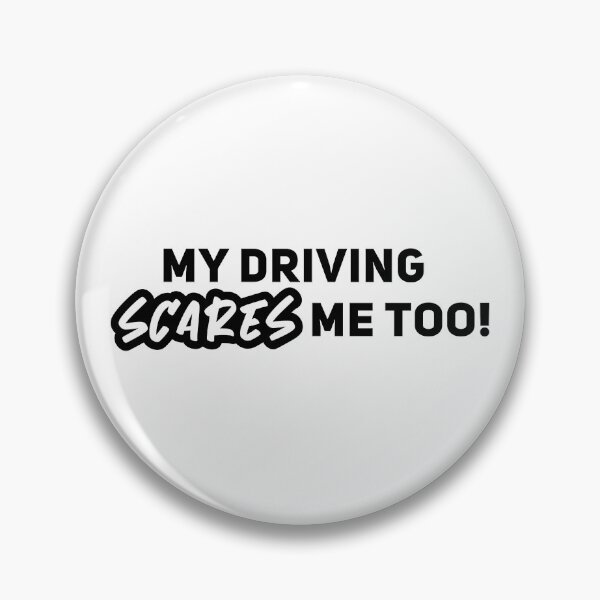 Item preview, My Driving Scares Me Too, Hilarious Car designed and sold by graphic-genie.