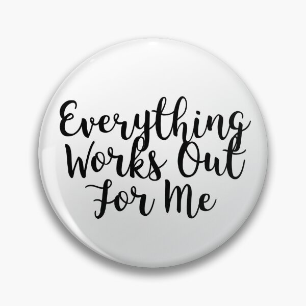 Item preview, Everything Works Out For Me designed and sold by daniellefultz.