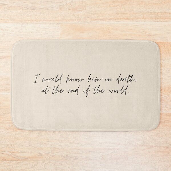 Item preview, I would know him in death, at the end of the world - The Song of Achilles Quote designed and sold by bubblytank.