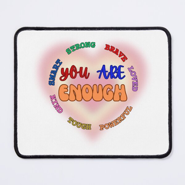 Item preview, YOU ARE ENOUGH designed and sold by Justmyideas.