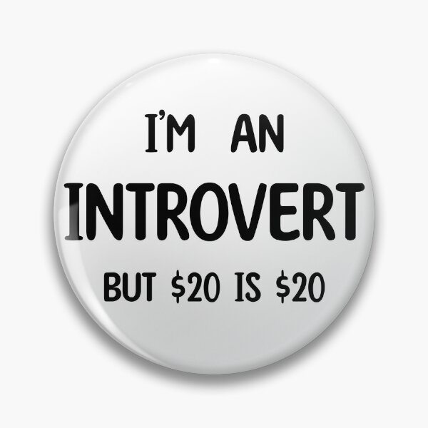Item preview, I'm an introvert (but $20 is $20) black text designed and sold by castnoshadow.