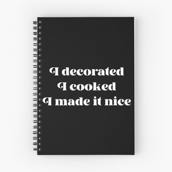 Item preview, I Decorated I Cooked I Made It Nice - Dorinda Medley Quote designed and sold by ryne-binns.