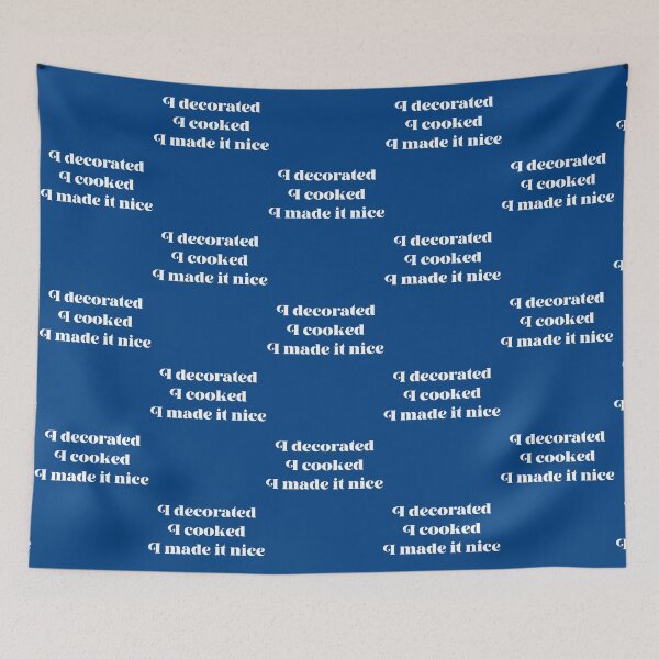 Item preview, I Decorated I Cooked I Made It Nice - Dorinda Medley Quote designed and sold by ryne-binns.