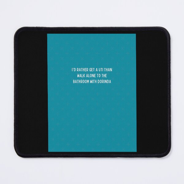 Item preview, I_d rather get a UTI than walk alone to the bathroom with Dorinda Graphic designed and sold by ryne-binns.