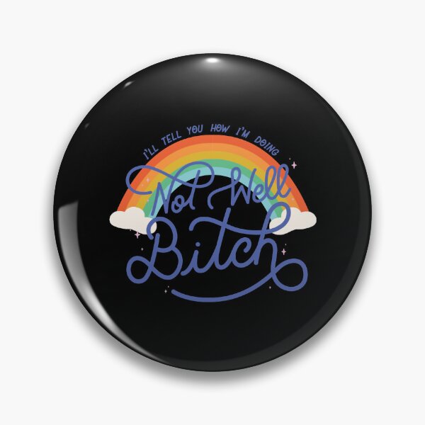 Item preview, Not Well Bitch - Rainbow designed and sold by ryne-binns.