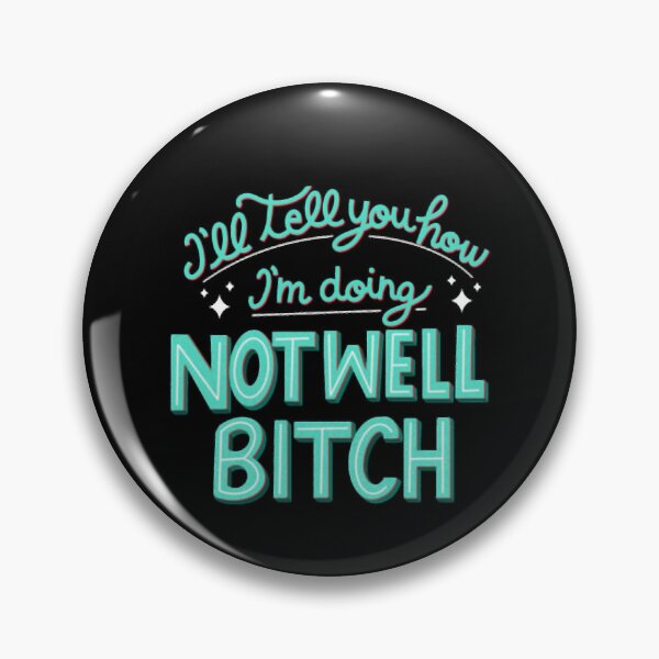 Item preview, Not Well Bitch! Dorinda medley designed and sold by ryne-binns.