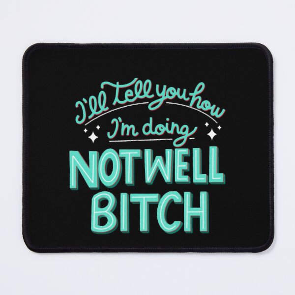 Item preview, Not Well Bitch! Dorinda medley designed and sold by ryne-binns.
