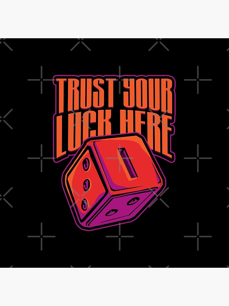 Trust Your Luck Here (Dice Bank) | Poster