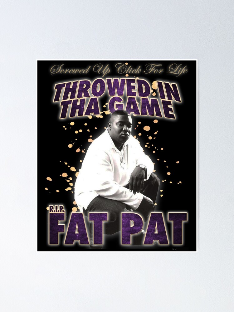 Fat Pat Throwed In Tha Game 