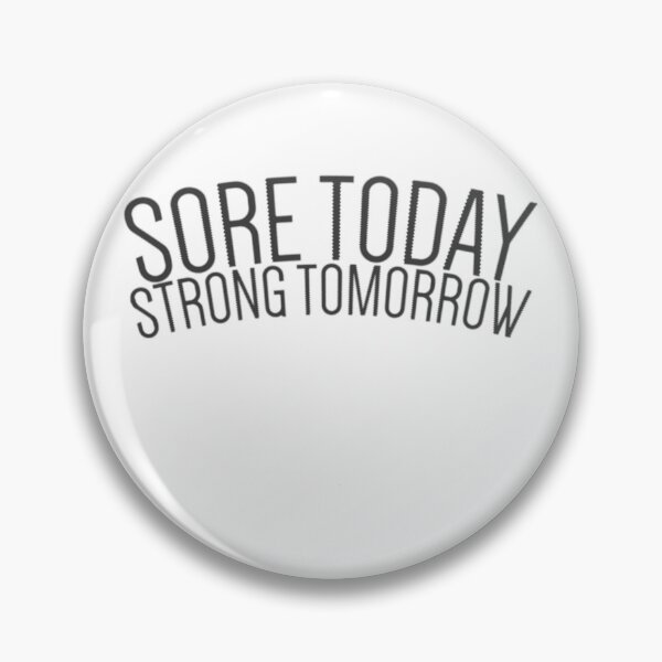 Item preview, SORE today strong tomorrow 	 2	 designed and sold by kazqiftgcuc35.