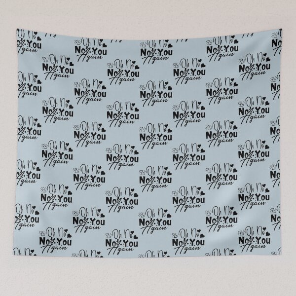 Item preview, Oh No, Not You Again designed and sold by Mindyhynes.