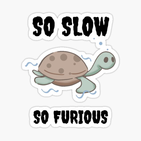 Item preview, So Slow So Furious Turtle  designed and sold by Mindyhynes.