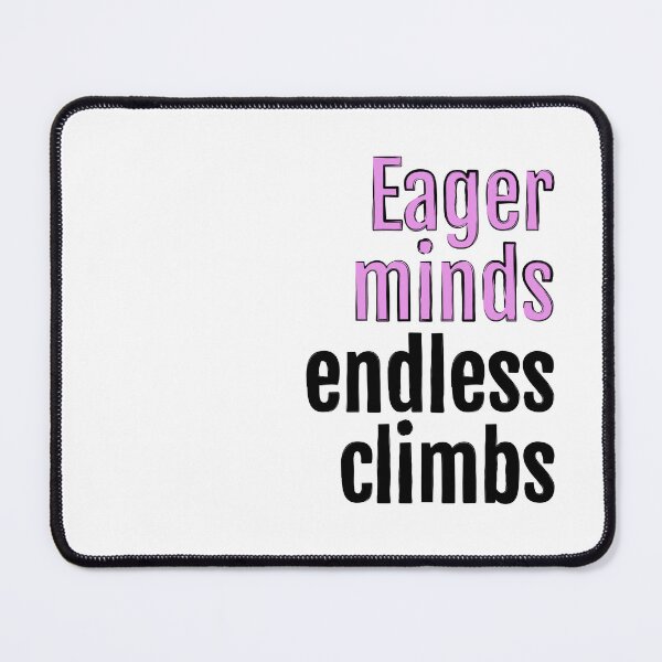 Item preview, Eager minds, endless climbs designed and sold by QuotopiaThreads.