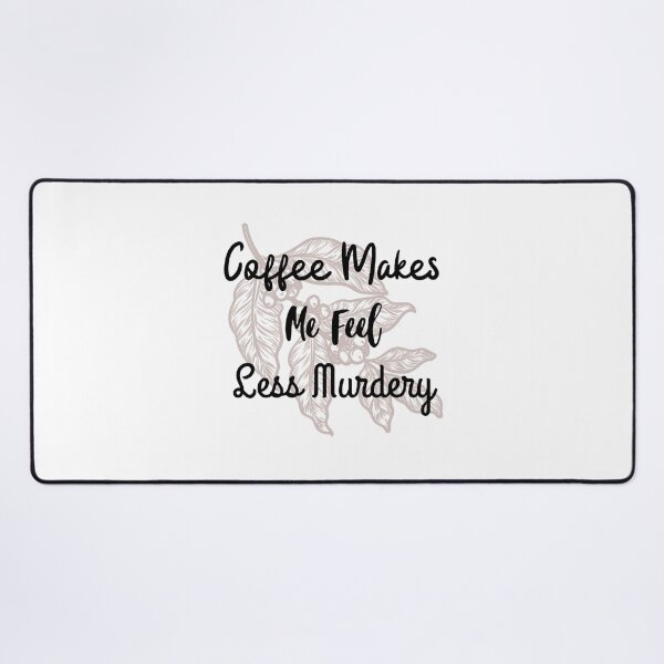 Item preview, Le café me fait me sentir moins meurtrier designed and sold by Nyahtreich.