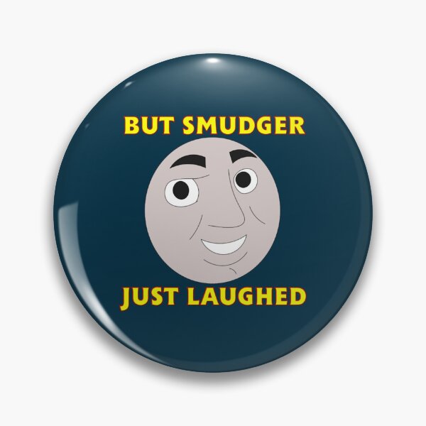 Item preview, But Smudger Just Laughed designed and sold by Tankengines.