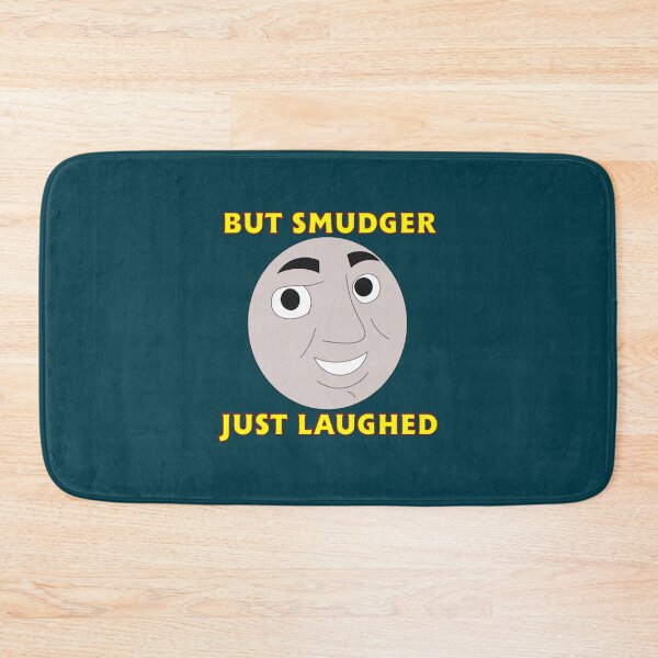 Item preview, But Smudger Just Laughed designed and sold by Tankengines.