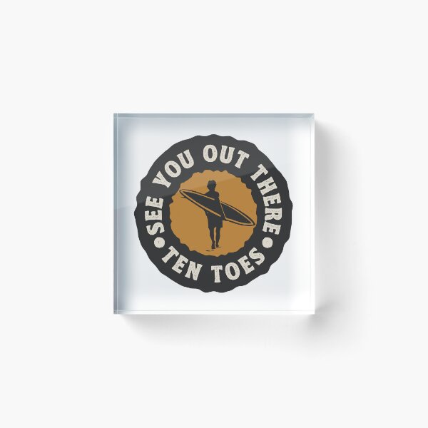 Item preview, Surfing See You Out There Surf Ten Toes designed and sold by TonySpencer.